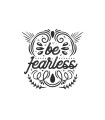 استیکر طرح be fearless