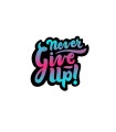 استیکر طرح never give up