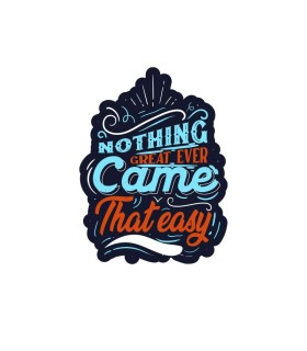 استیکر طرح nothing great ever came that easy