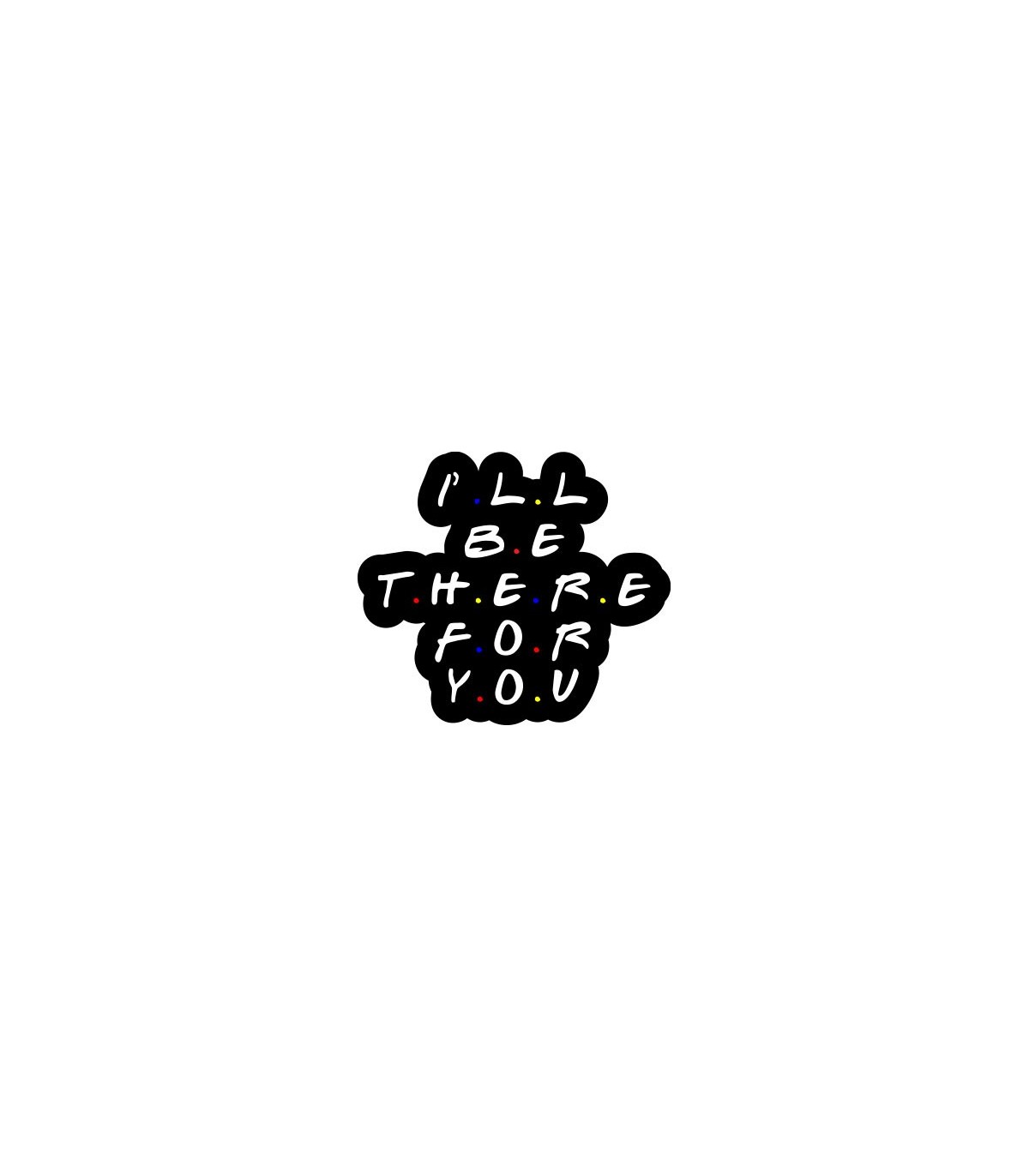 خرید اینترنتی استیکر طرح استیکر طرح I'll be there for you